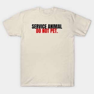 Service Animal Humor For Humans T-Shirt